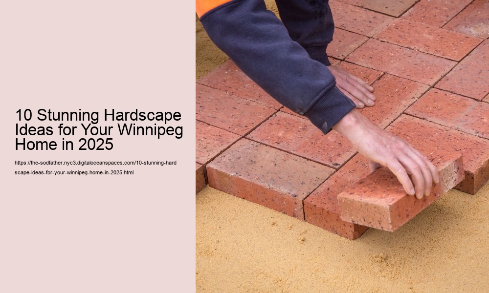 10 Stunning Hardscape Ideas for Your Winnipeg Home in 2025
