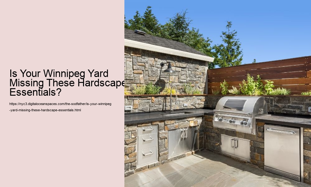 Is Your Winnipeg Yard Missing These Hardscape Essentials?